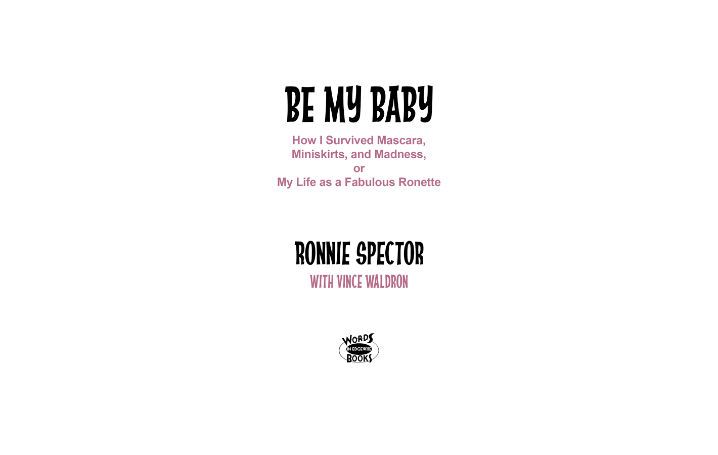 Title Page for Be My Baby, a memoir by Ronnie Spector
